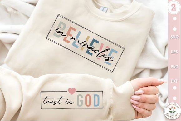 Believe in Miracle Trust in God SVG for T-Shirt Designs and Graphics
