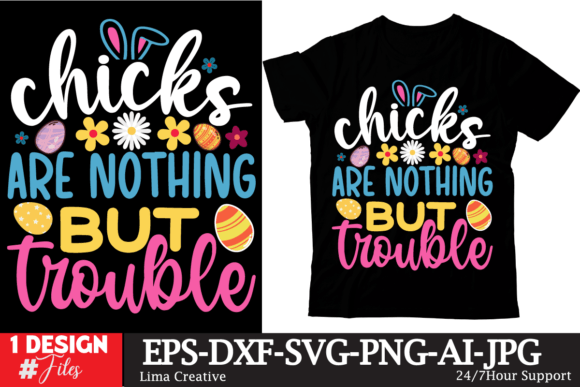 Chicks Are Nothing but Trouble T-shirt D: A Fun Graphics Asset