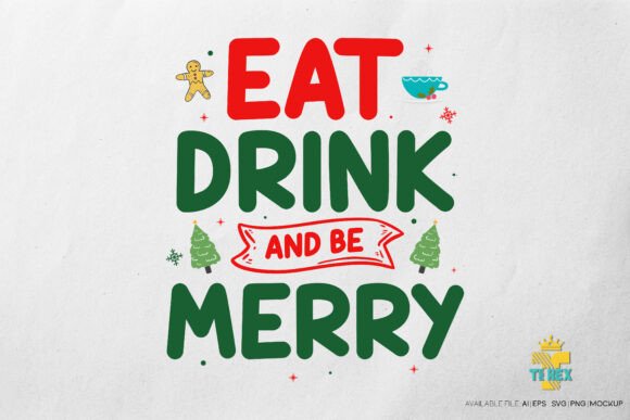 Eat Drink and Be Merry Christmas T-shirt: Perfect for Festive Branding