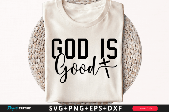 God is Good T-Shirt Svg Design for Graphics & Handmade Projects