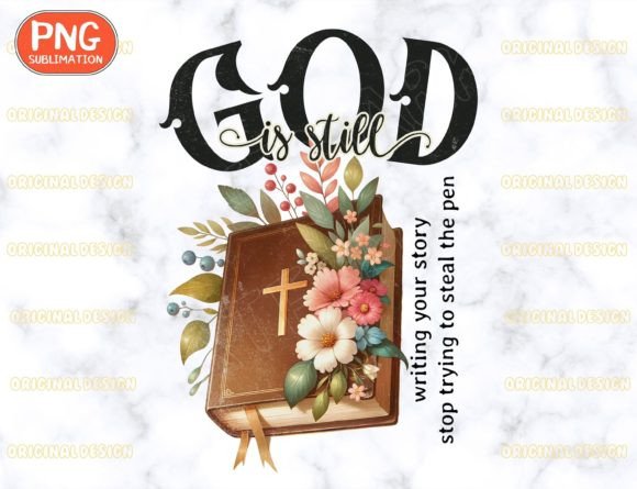 God is Still Writing Your Story Png: A Versatile Graphic for T-Shirt Designs and More