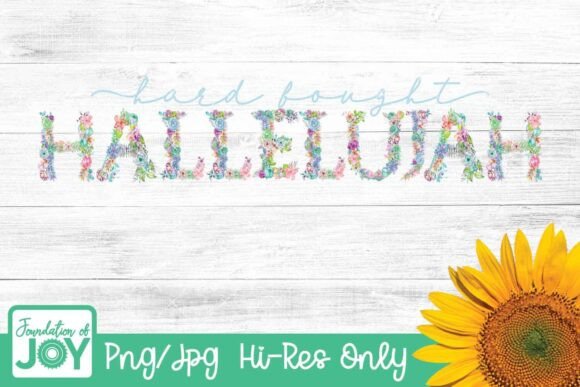 Hard Fought Hallelujah Png: A Versatile T-Shirt Graphics Asset