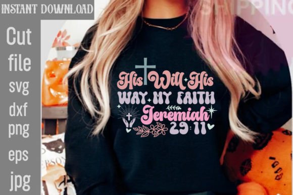 His Will His Way My Faith: A Versatile T-Shirt Graphics Asset
