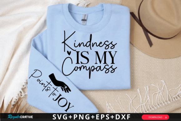 Kindness is My Compass: A Versatile T-Shirt Graphics Asset