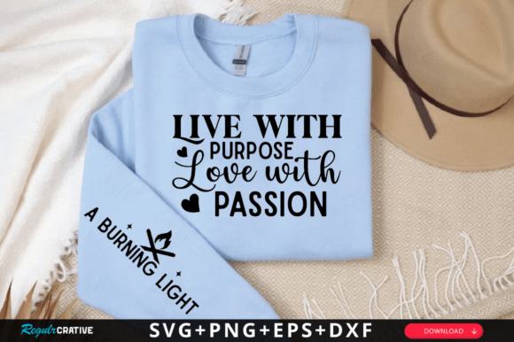 Live with Purpose Love with Passion: A Versatile Graphics Asset