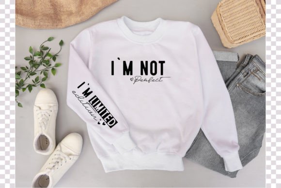 Review: I m Not Perfect Sleeve Sweatshirt Design for T-Shirt Designs